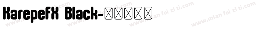 KarepeFX Black字体转换